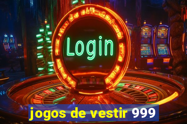 jogos de vestir 999